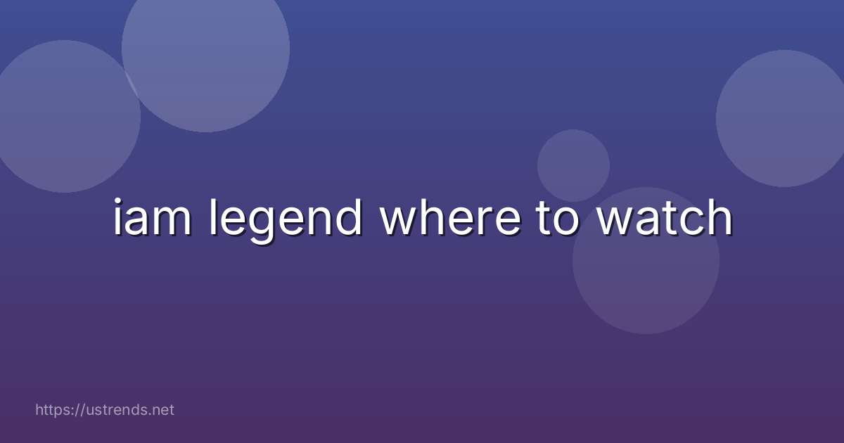 iam legend where to watch