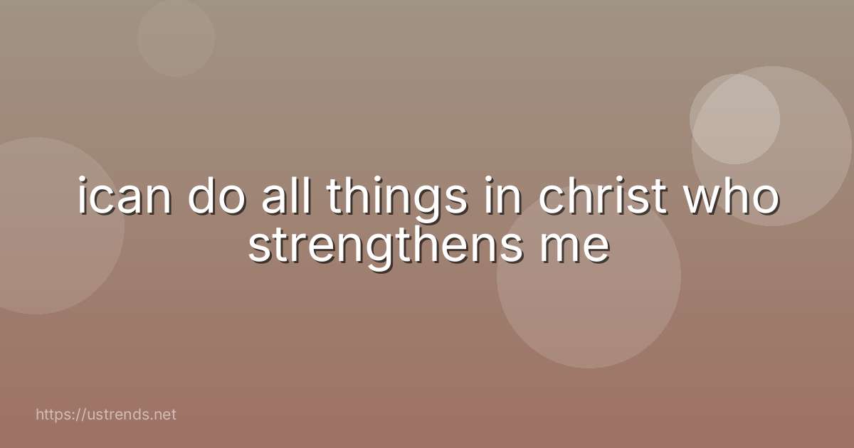 ican do all things in christ who strengthens me