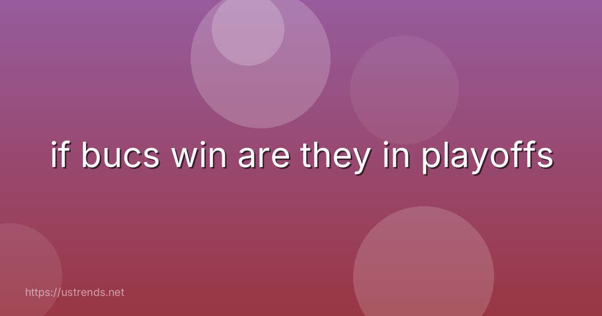 if bucs win are they in playoffs