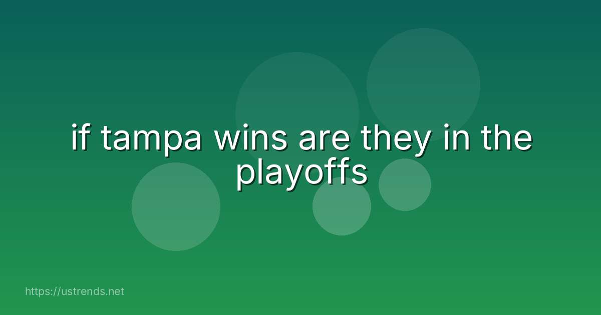 if tampa wins are they in the playoffs