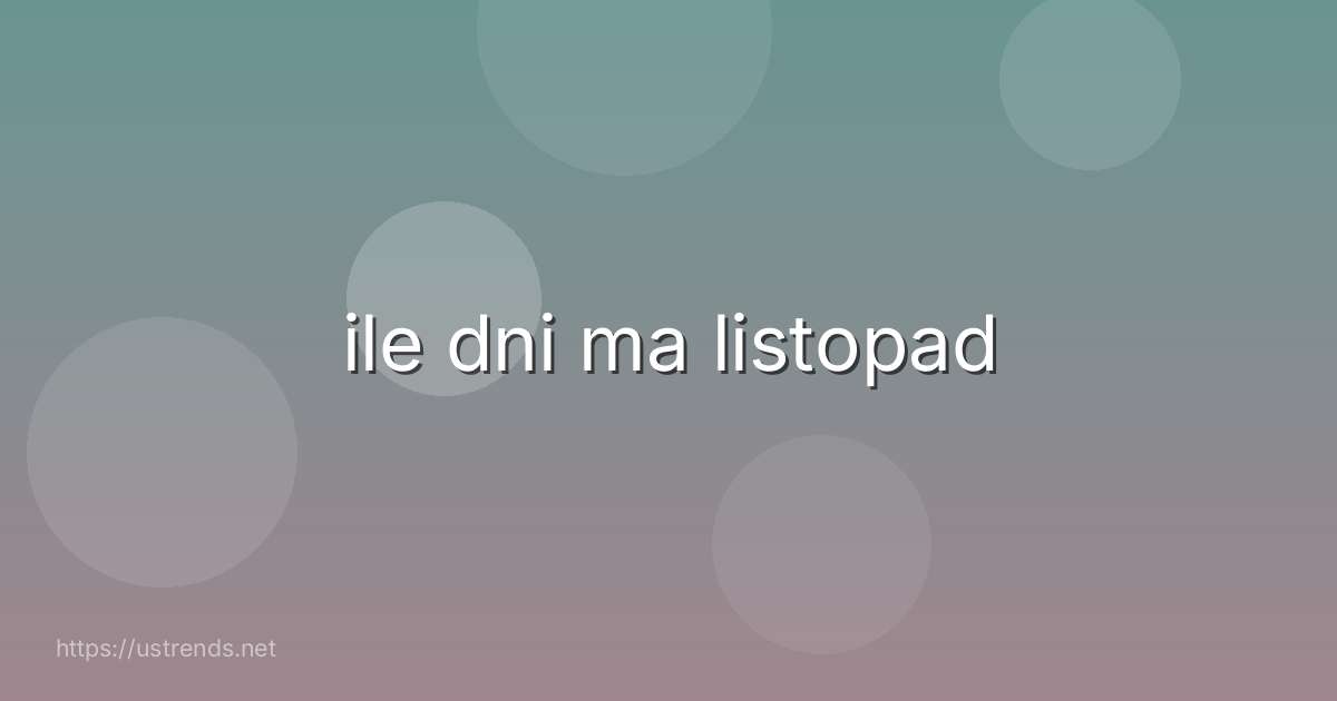 ile dni ma listopad