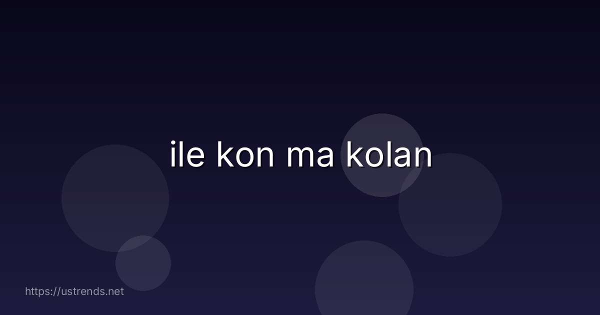ile kon ma kolan