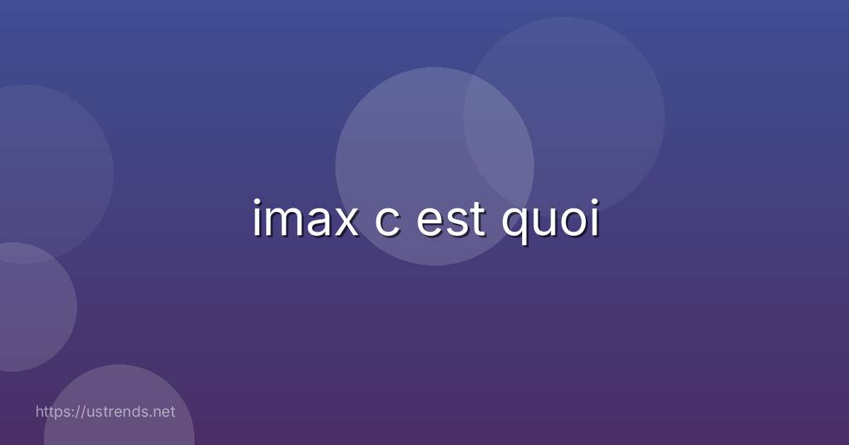 imax c est quoi