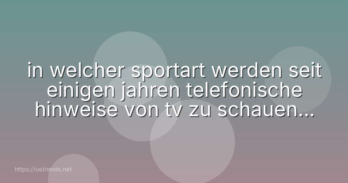 in welcher sportart werden seit einigen jahren telefonische hinweise von tv zu schauen zu regelverstößen nicht mehr verfolgt