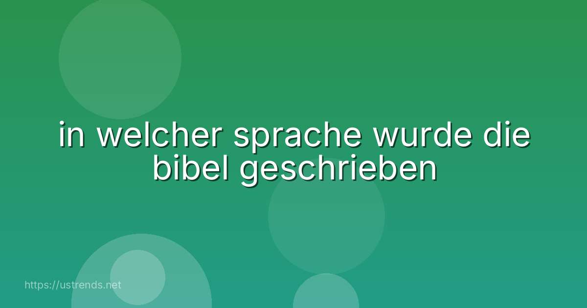 in welcher sprache wurde die bibel geschrieben