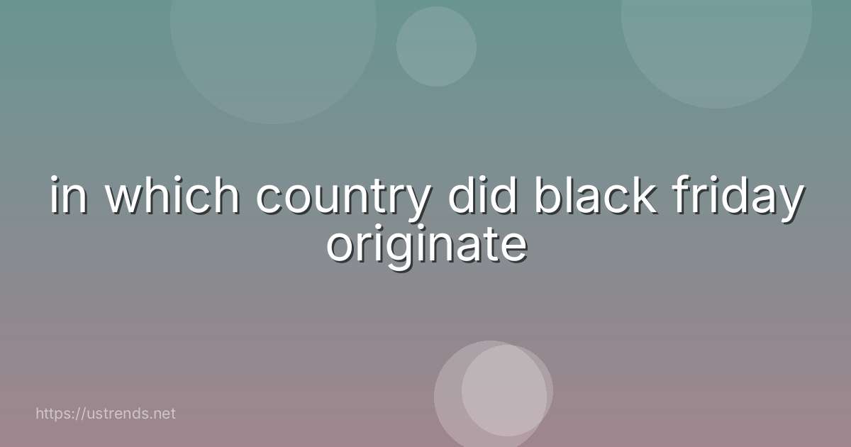 in which country did black friday originate