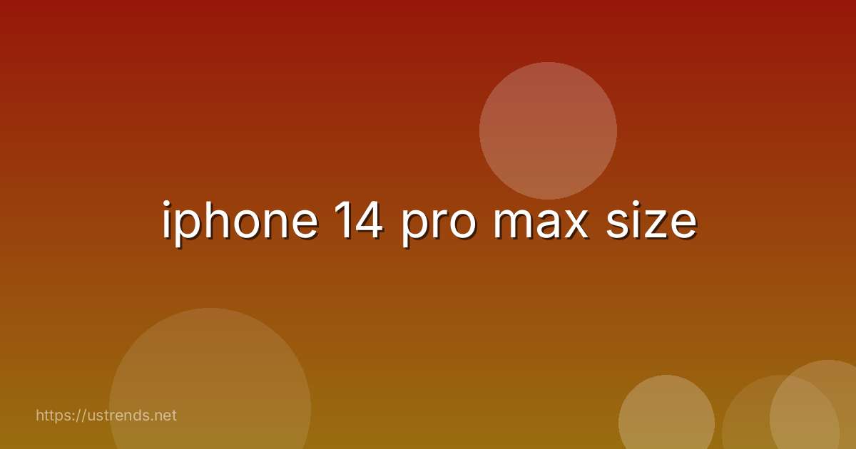 iphone 14 pro max size