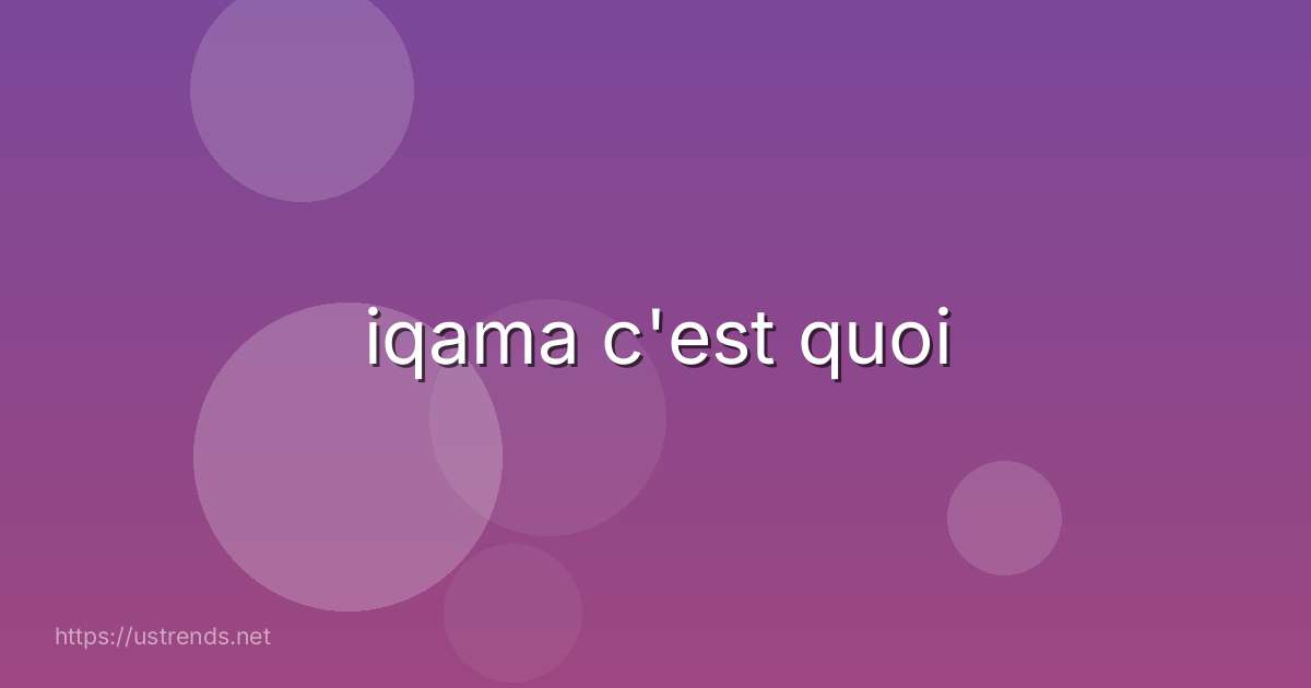 iqama c'est quoi