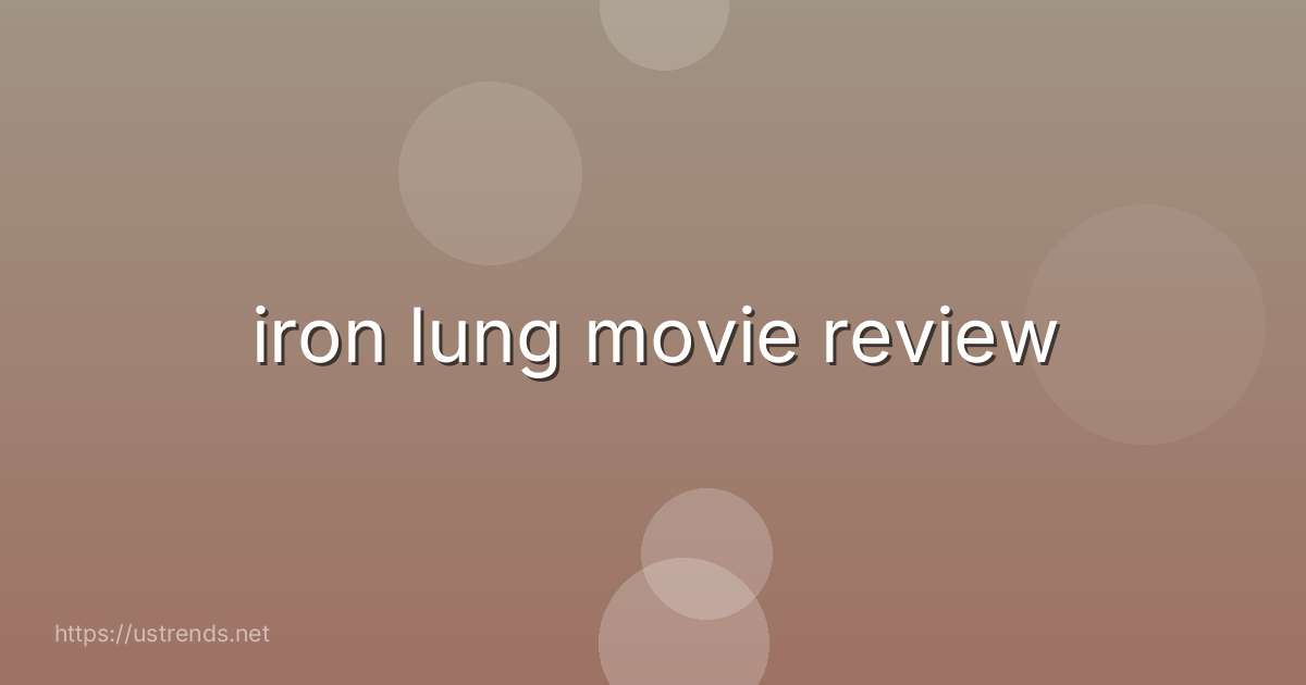 iron lung movie review