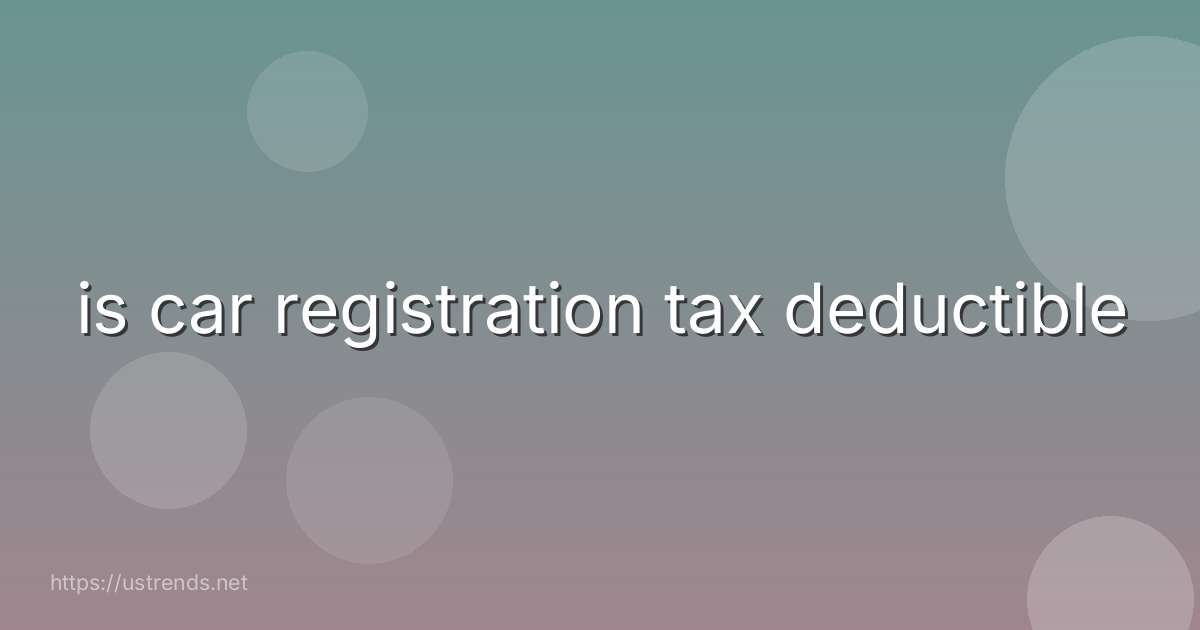 is car registration tax deductible