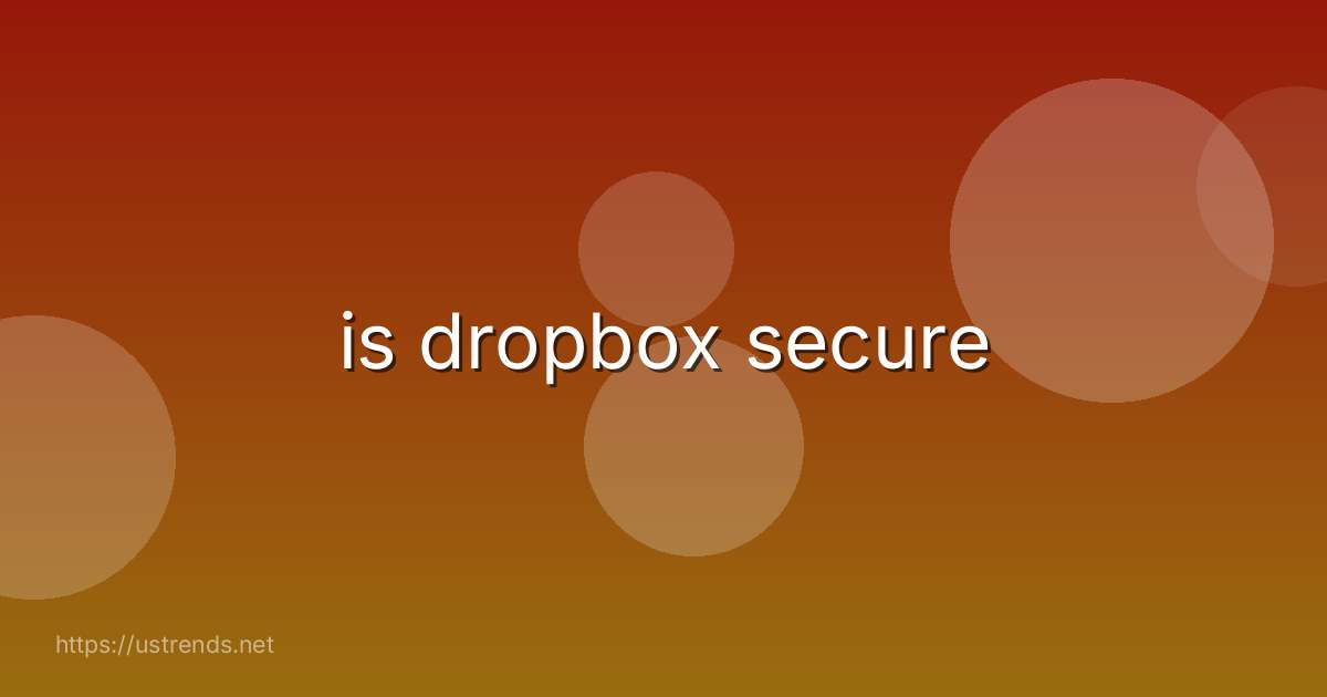 is dropbox secure