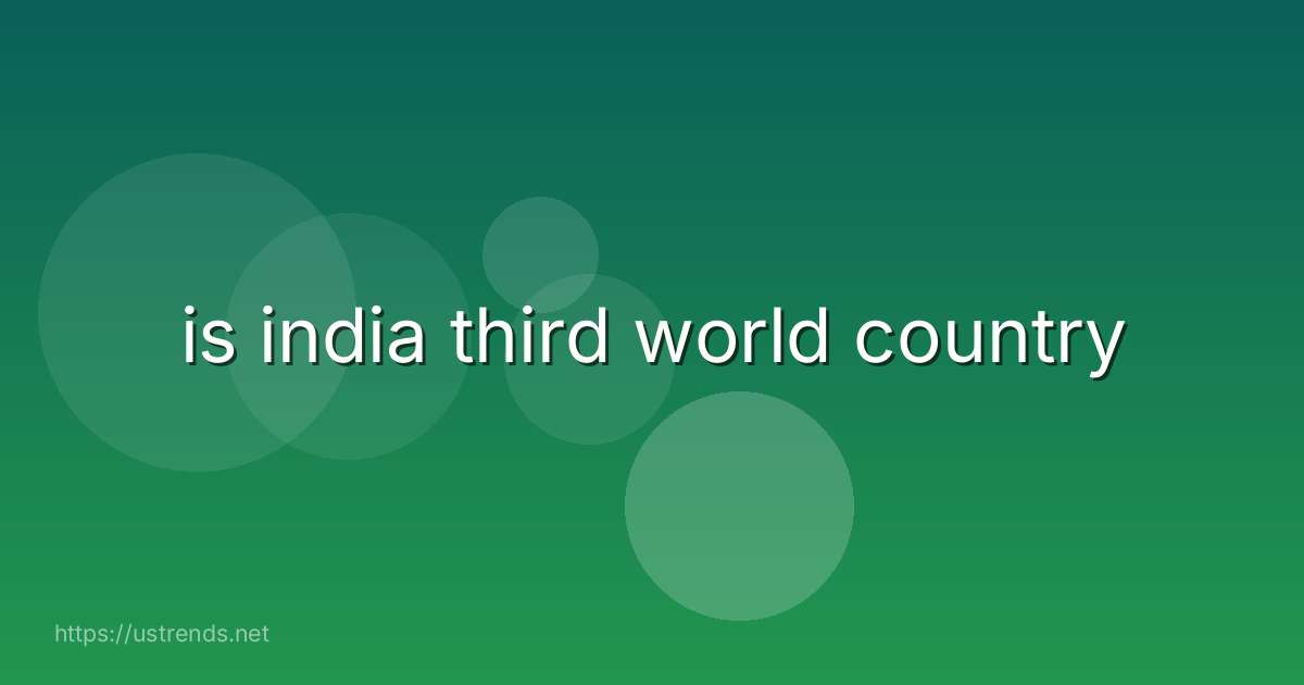 is india third world country