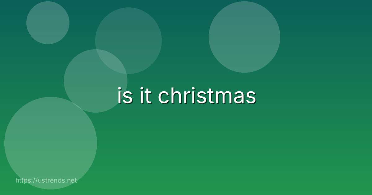 is it christmas