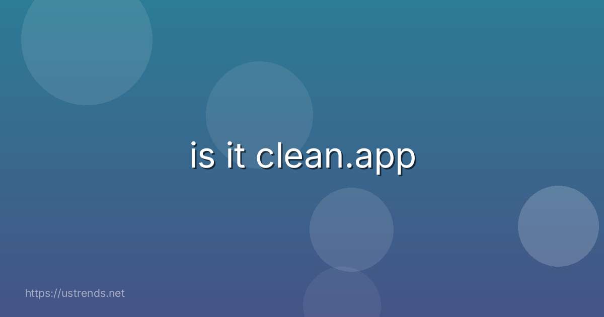 is it clean.app