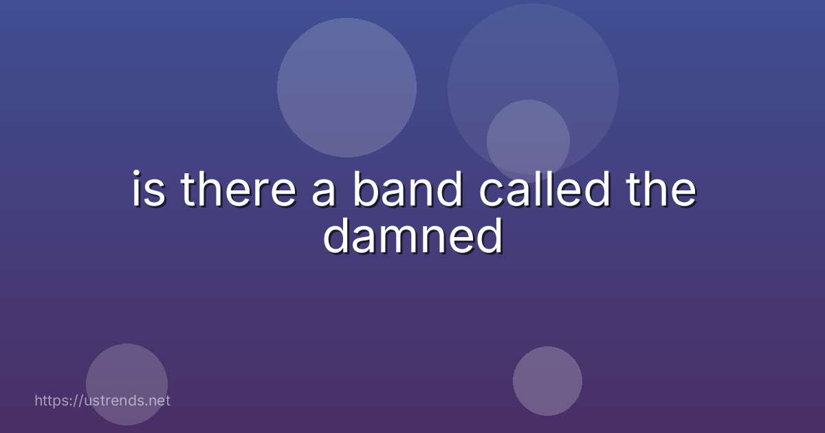 is there a band called the damned