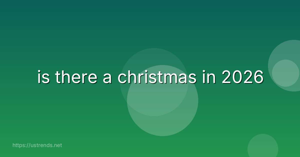 is there a christmas in 2026