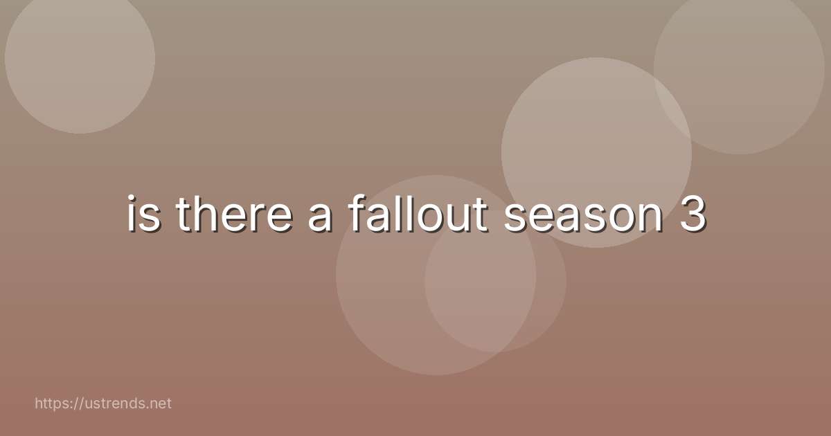 is there a fallout season 3