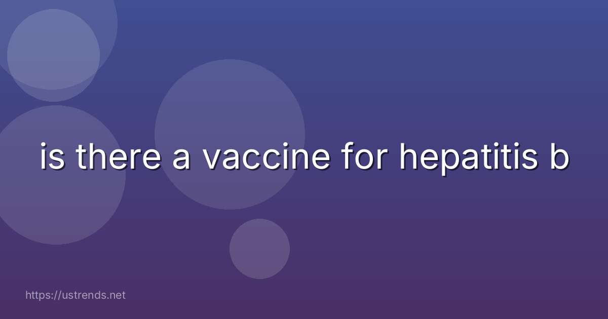 is there a vaccine for hepatitis b