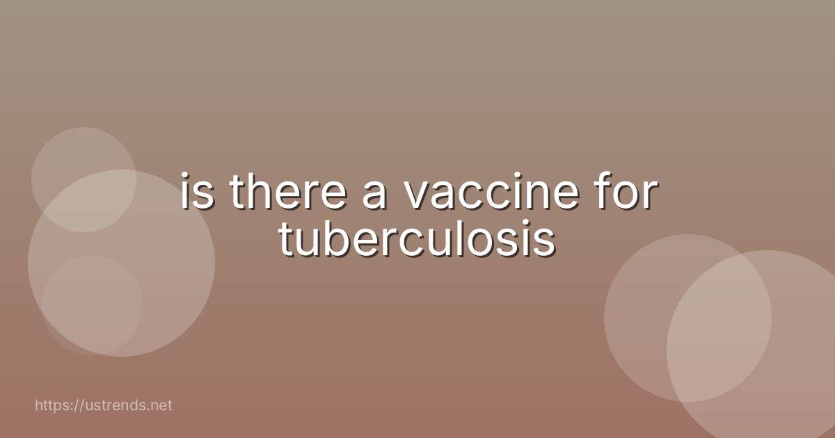 is there a vaccine for tuberculosis