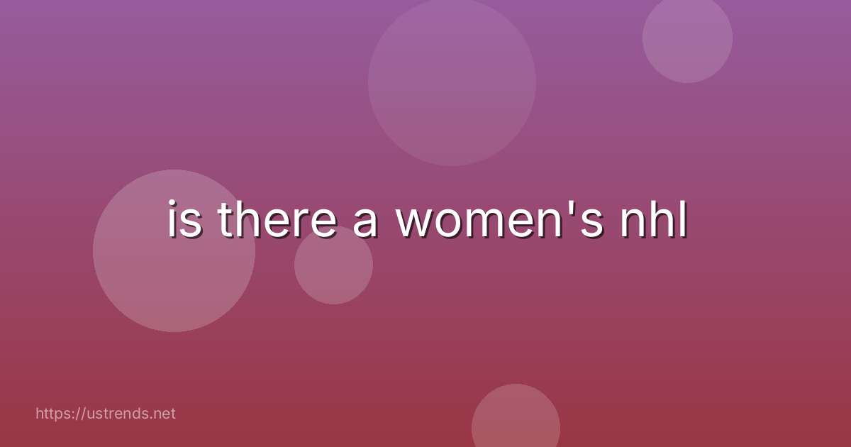 is there a women's nhl