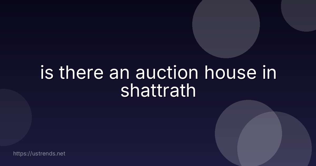 is there an auction house in shattrath
