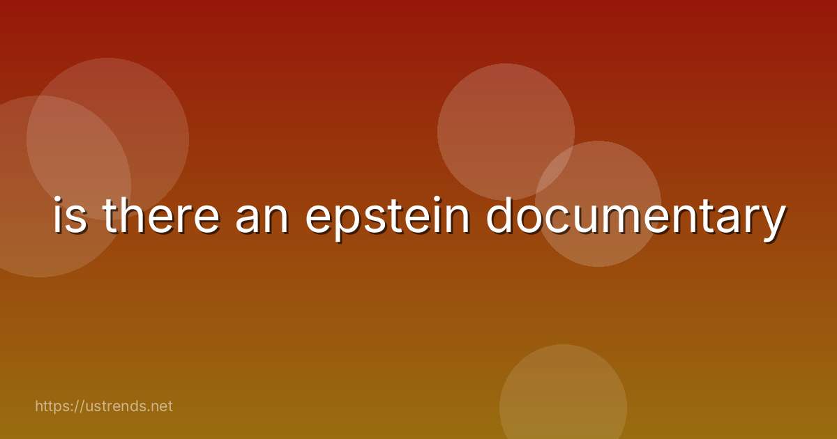 is there an epstein documentary
