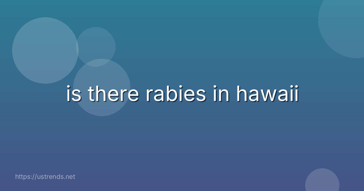 is there rabies in hawaii