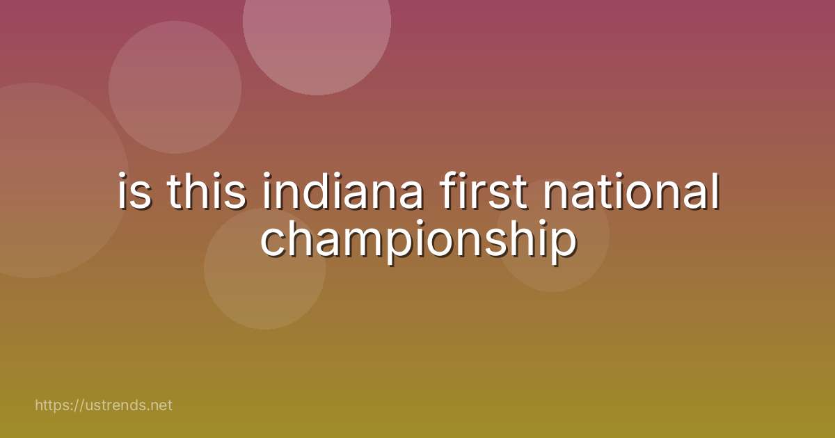 is this indiana first national championship