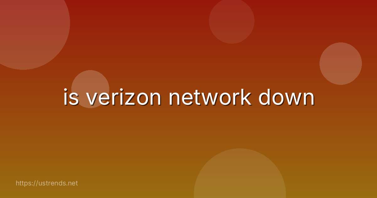 is verizon network down