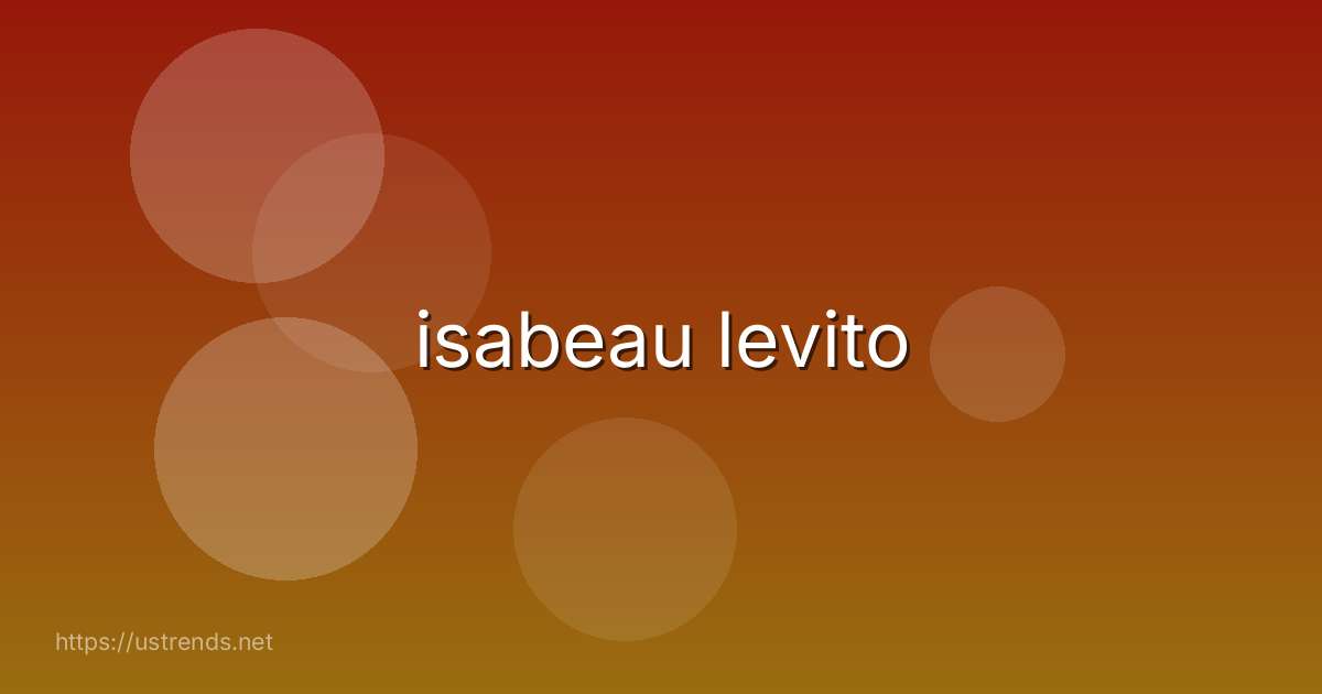 isabeau levito