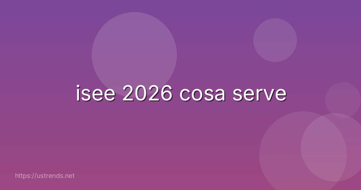 isee 2026 cosa serve