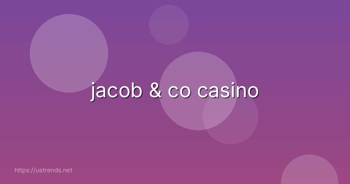 jacob & co casino