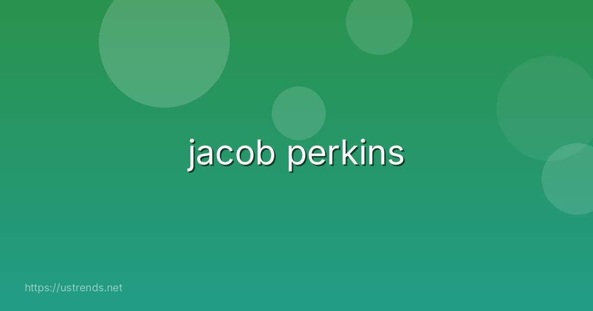 jacob perkins