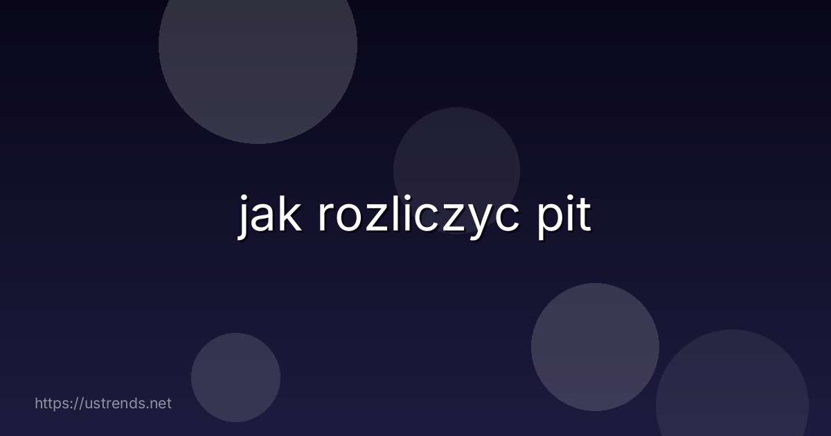 jak rozliczyc pit
