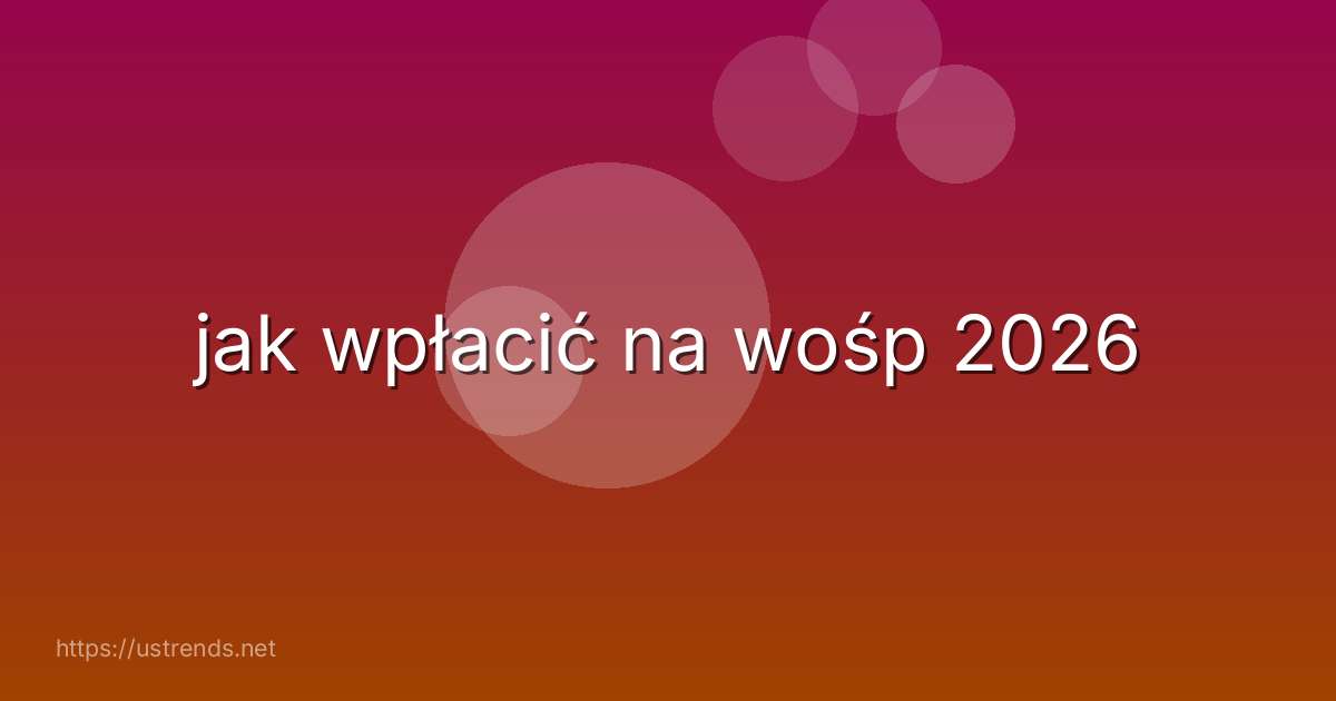 jak wpłacić na wośp 2026