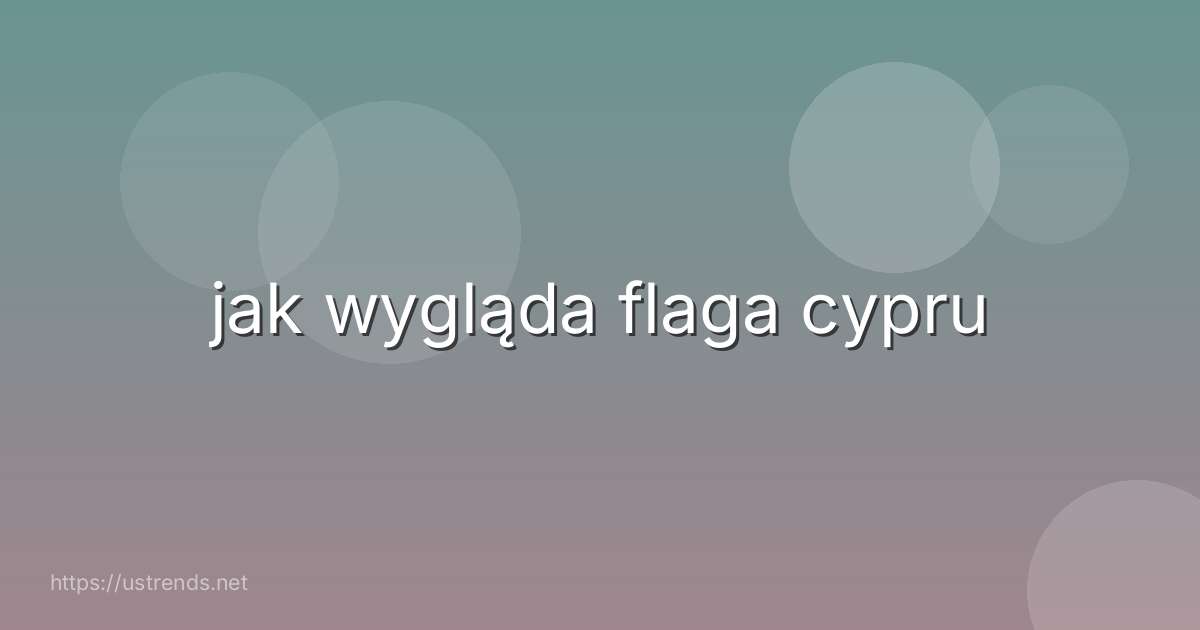 jak wygląda flaga cypru