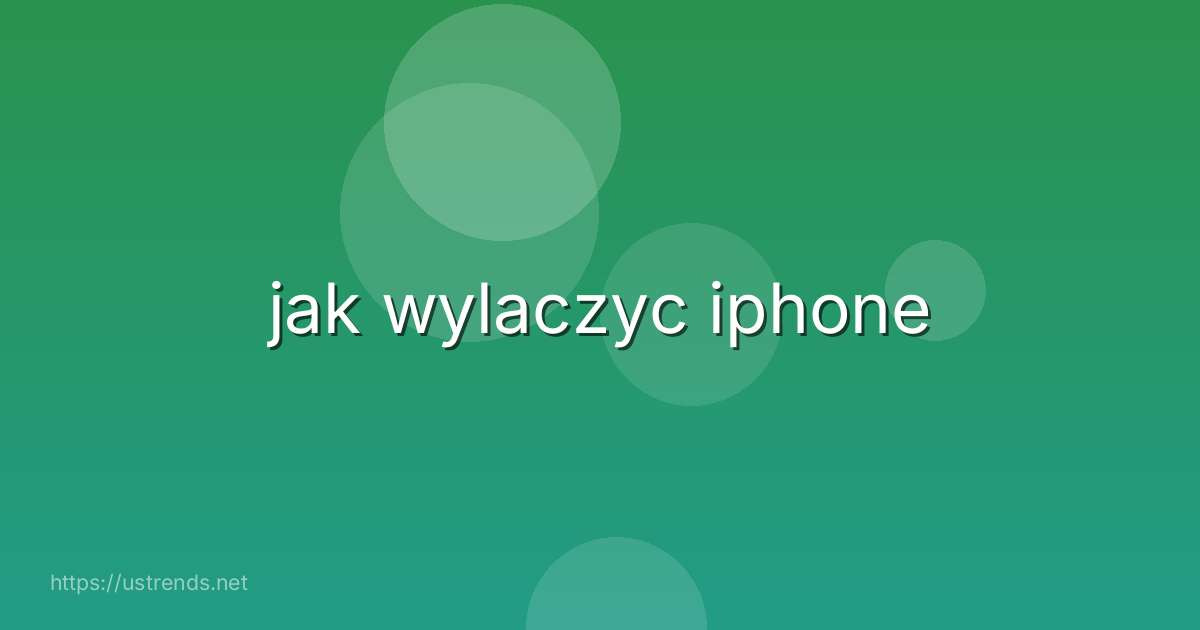 jak wylaczyc iphone