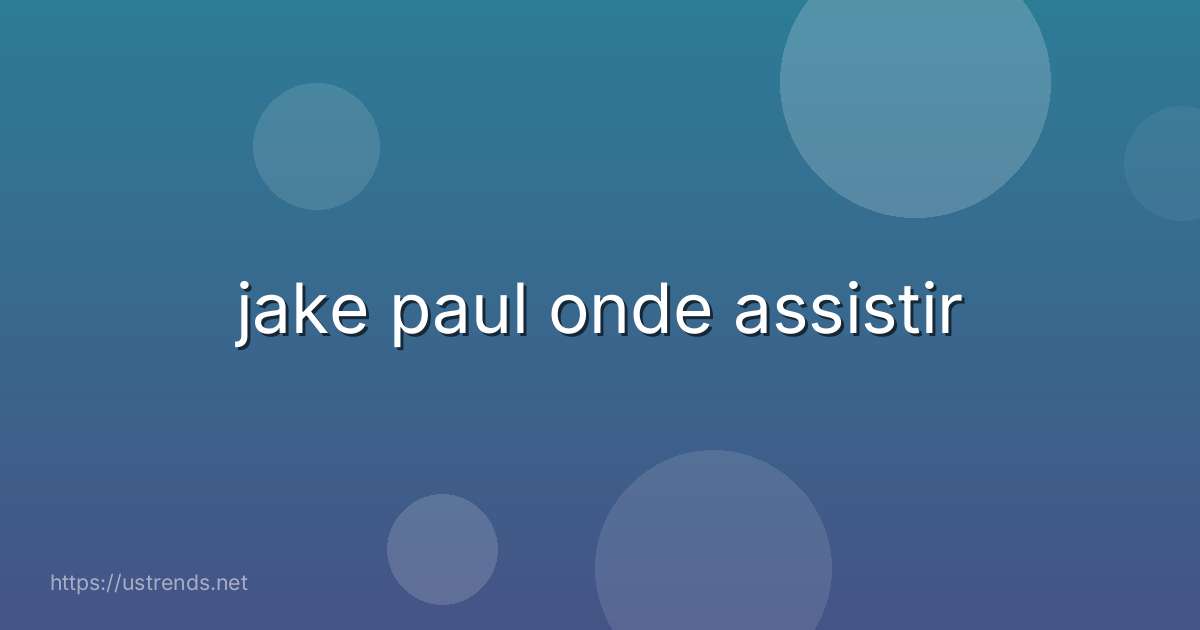 jake paul onde assistir