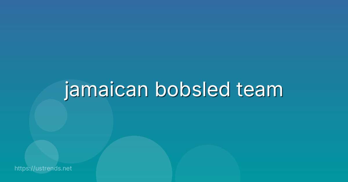 jamaican bobsled team