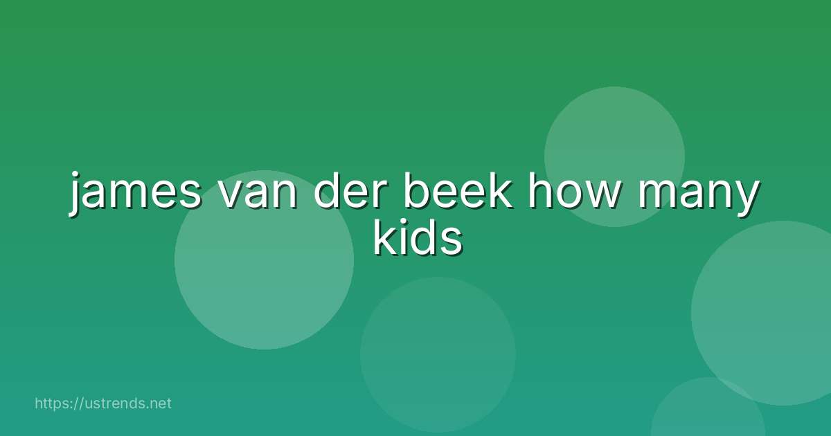 james van der beek how many kids