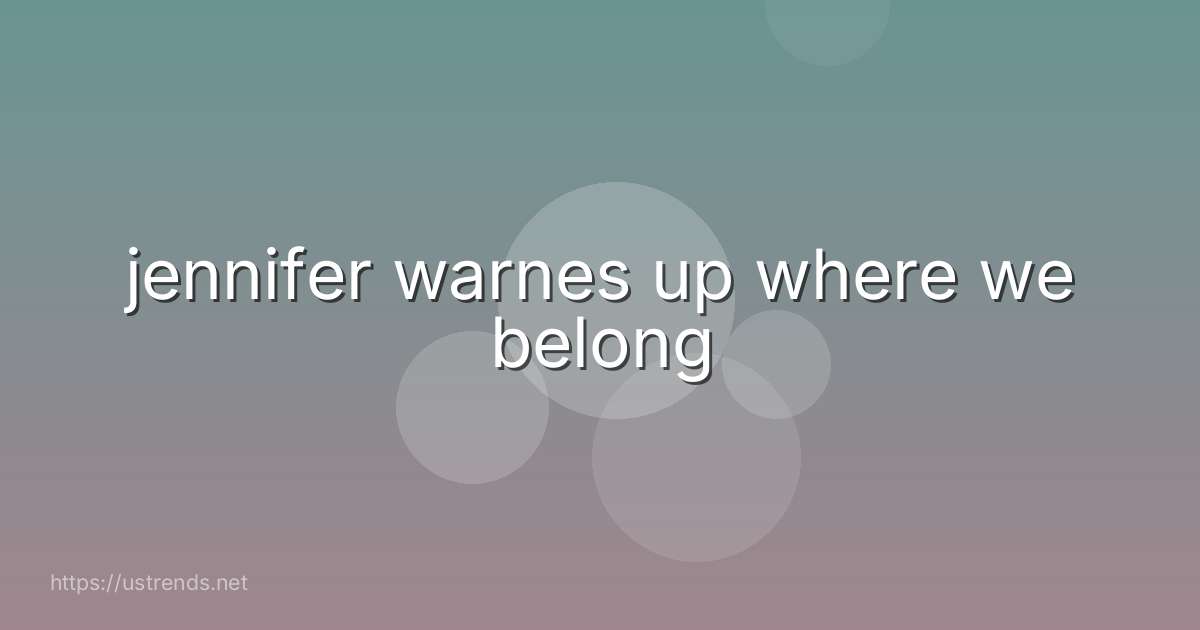 jennifer warnes up where we belong
