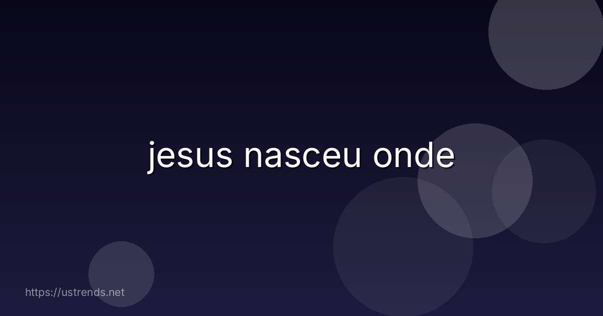jesus nasceu onde