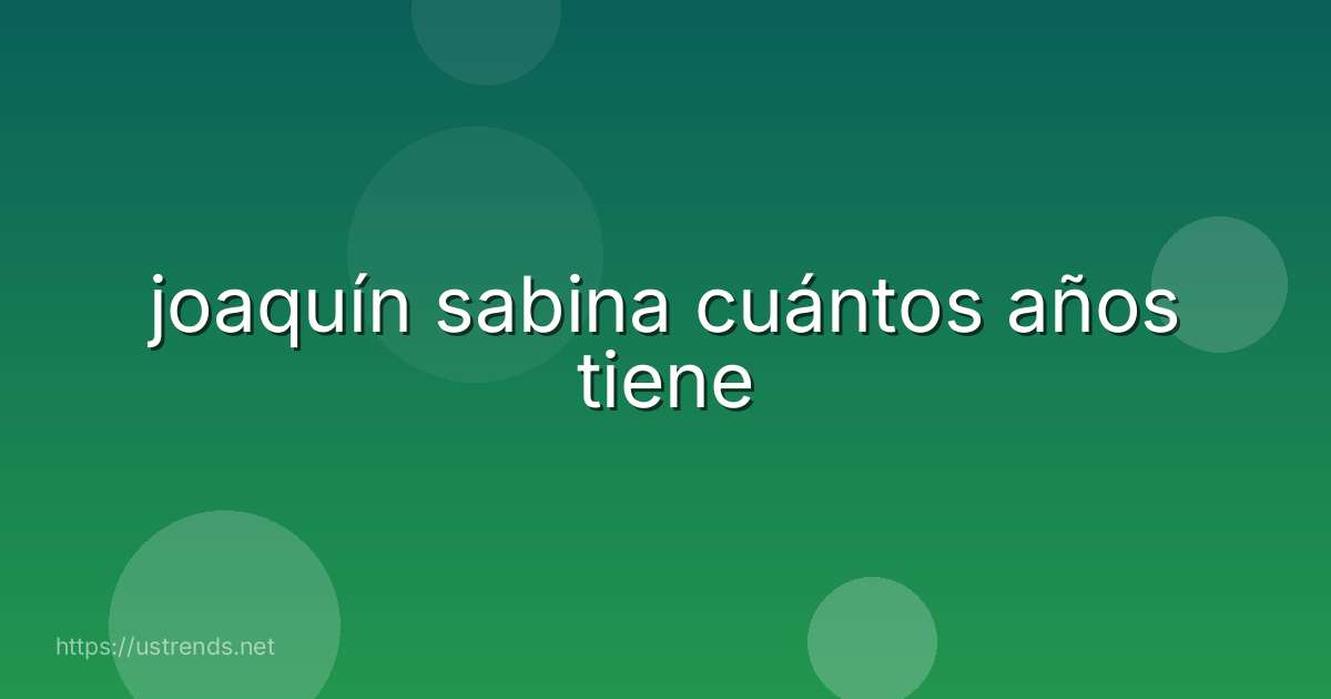 joaquín sabina cuántos años tiene