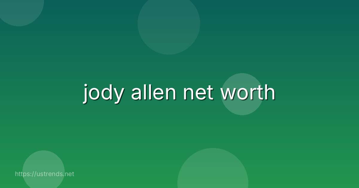jody allen net worth