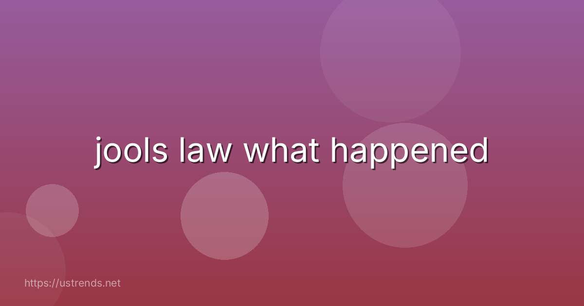 jools law what happened