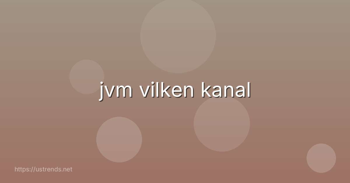 jvm vilken kanal