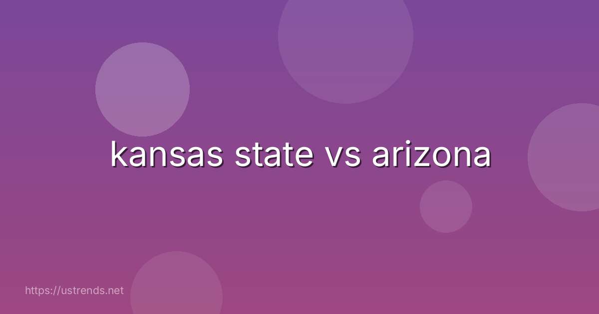 kansas state vs arizona