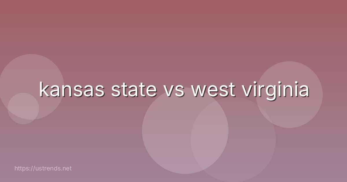 kansas state vs west virginia