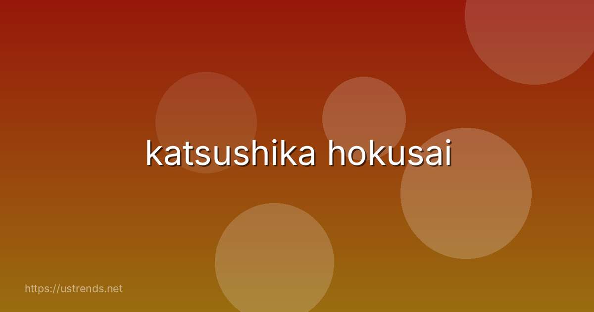 katsushika hokusai