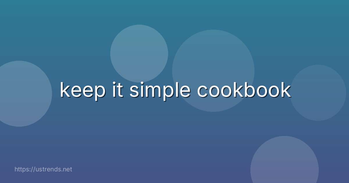 keep it simple cookbook